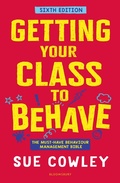 Cover: Getting Your Class to Behave - Bloomsbury Education