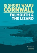 Cover: 15 Short Walks in Cornwall: Falmouth and the Lizard - Cicerone Press