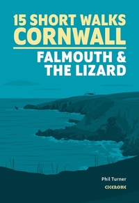 Abbildung von: 15 Short Walks in Cornwall: Falmouth and the Lizard - Cicerone Press