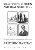 Cover: THAT WHICH IS SEEN AND THAT WHICH IS not seen - Connor Court Publishing Pty Ltd