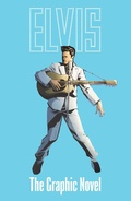 Cover: ELVIS: THE OFFICIAL GRAPHIC NOVEL DELUXE EDITION - Z2 comics