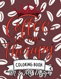Cover: Coffee Is My Therapy Coloring Book - M & Jay Designs
