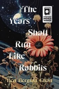 Cover: The Years Shall Run Like Rabbits - Buckrider Books
