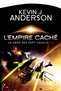 Cover: La Saga des Sept Soleils, T1 : L'Empire cach&eacute; - Bragelonne