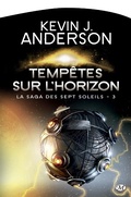 Cover: La Saga des Sept Soleils, T3 : Temp&ecirc;tes sur l'Horizon - Bragelonne