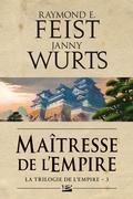 Cover: La Trilogie de l'Empire, T3 : Ma&icirc;tresse de l'Empire - Bragelonne