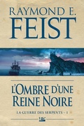 Cover: La Guerre des Serpents, T1 : L'Ombre d'une reine noire - Bragelonne
