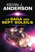 Cover: La Saga des Sept Soleils, T6 : Un essaim d'acier - Bragelonne
