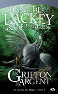 Cover: La Guerre des Mages, T3 : Le Griffon d'Argent - Bragelonne