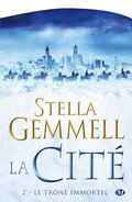 Cover: La Cit&eacute;, T2 : Le Tr&ocirc;ne immortel - Bragelonne