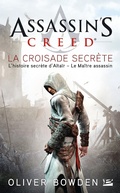 Cover: Assassin's Creed : Assassin's Creed : La Croisade secr&egrave;te - Bragelonne