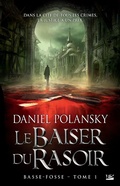 Cover: Basse-Fosse, T1 : Le Baiser du rasoir - Bragelonne