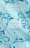 Cover: Tempting Love, T1 : Le T&eacute;moin - MILADY