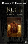 Cover: Kull le roi atlante - Bragelonne