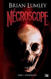 Enlarge image Cover: Nécroscope, T1 : Nécroscope - Bragelonne