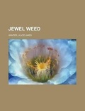 Cover: Jewel Weed - Rarebooksclub.com