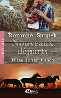 Cover: Three River Ranch, T2 : Nouveaux d&eacute;parts - MILADY