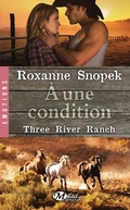Cover: Three River Ranch, T3 : &Agrave; une condition - MILADY