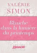 Cover: Blanche dans la lumi&egrave;re du printemps - Bragelonne