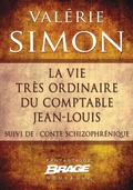 Cover: La Vie tr&egrave;s ordinaire du comptable Jean-Louis (suivi de) Conte schizophr&eacute;nique - Bragelonne