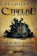 Cover: Celui qui hante les t&eacute;n&egrave;bres - Bragelonne