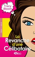 Cover: La Revanche d'une c&eacute;libataire - MILADY
