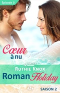 Cover: Roman Holiday, T2 : Coeur &agrave; nu - &Eacute;pisode 3 - MILADY