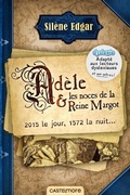 Cover: Ad&egrave;le et les noces de la reine Margot (version dyslexique) - Castelmore