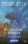 Cover: T&eacute;n&egrave;bres 2016, T1 : Les Quatre Ombres - Bragelonne