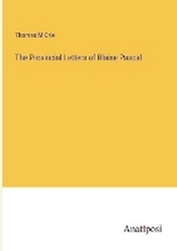 Enlarge image Cover: The Provincial Letters of Blaise Pascal - Anatiposi Verlag