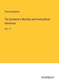 Cover: The Gardener's Monthly and Horticultural Advertiser - Anatiposi Verlag