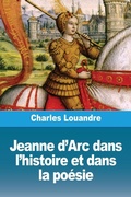 Cover: Jeanne d'Arc dans l'histoire et dans la poesie - Prodinnova