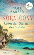 Cover: Koraloona - Unter den Sternen der S&uuml;dsee - dotbooks