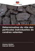 Cover: D&eacute;termination du r&ocirc;le des particules individuelles de cendres volantes - Editions Notre Savoir