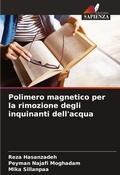 Cover: Polimero magnetico per la rimozione degli inquinanti dell'acqua - Edizioni Sapienza