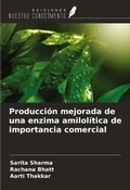 Cover: Producci&oacute;n mejorada de una enzima amilol&iacute;tica de importancia comercial - Ediciones Nuestro Conocimiento