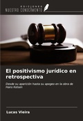 Cover: El positivismo jur&iacute;dico en retrospectiva - Ediciones Nuestro Conocimiento