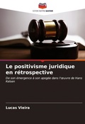 Cover: Le positivisme juridique en retrospective - Editions Notre Savoir
