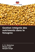 Cover: Gestion integree des nutriments dans le fenugrec - Editions Notre Savoir