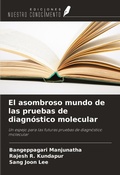 Cover: El asombroso mundo de las pruebas de diagn&oacute;stico molecular - Ediciones Nuestro Conocimiento