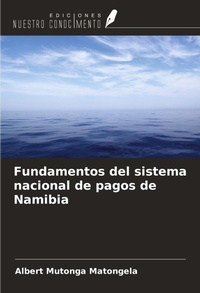 Abbildung von: Fundamentos del sistema nacional de pagos de Namibia - Ediciones Nuestro Conocimiento