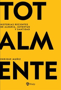 Enlarge image Cover: Totalmente - Ediciones Rialp, S.A.