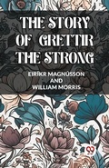 Cover: THE STORY OF GRETTIR THE STRONG (Edition2023) - Double 9 Books LLP