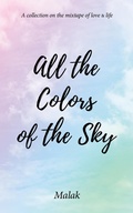 Cover: All the Colors of the Sky - Austin Macauley Publishers
