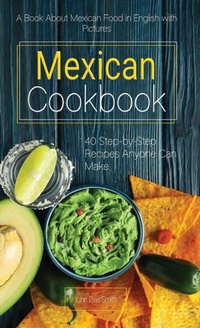 Abbildung von: Mexican Cookbook - John Dias Smith