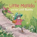 Cover: Little Matilda and the Lost Bunny - Marshall Cavendish International (Asia) Pte Ltd