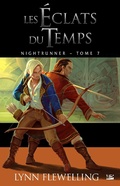 Cover: Nightrunner, T7 : Les &Eacute;clats du temps - Bragelonne