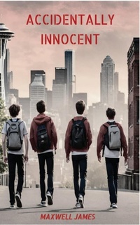 Abbildung von: Accidentally Innocent - Maxwell James