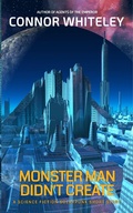 Cover: Monster Man Didn't Create: A Science Fiction Solarpunk Short Story (Agents of The Emperor Science Fiction Stories) - Cgd Publishing