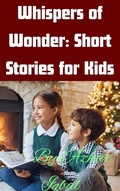 Cover: "Whispers of Wonder: Short Stories for Kids" - Azhar Iqbal